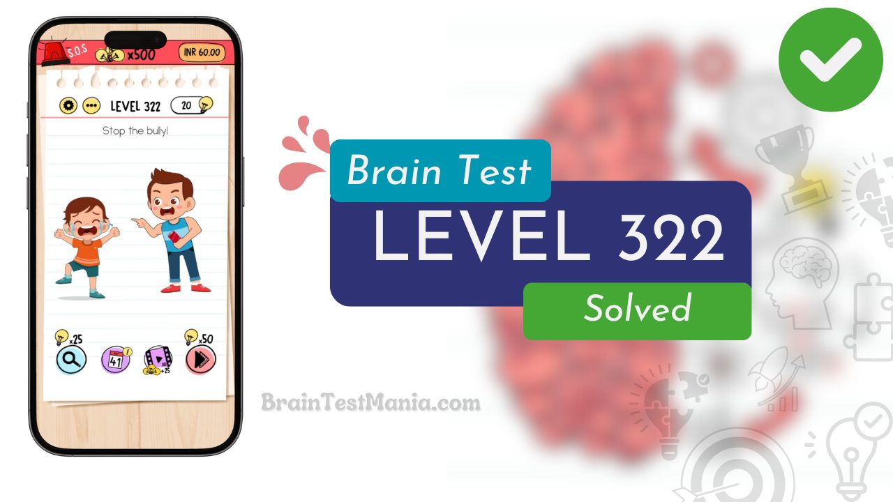 Solved Brain Test Level 322 Answer