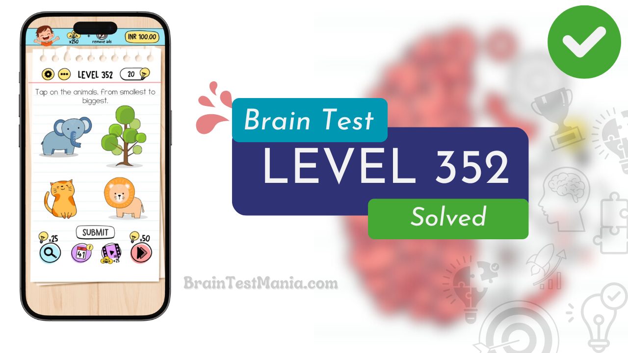 Solved Brain Test Level 352 Answer