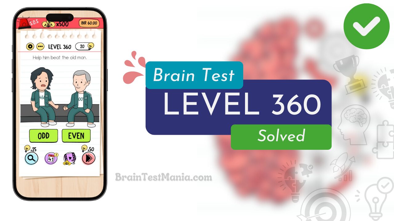 Solved Brain Test Level 360 Answer