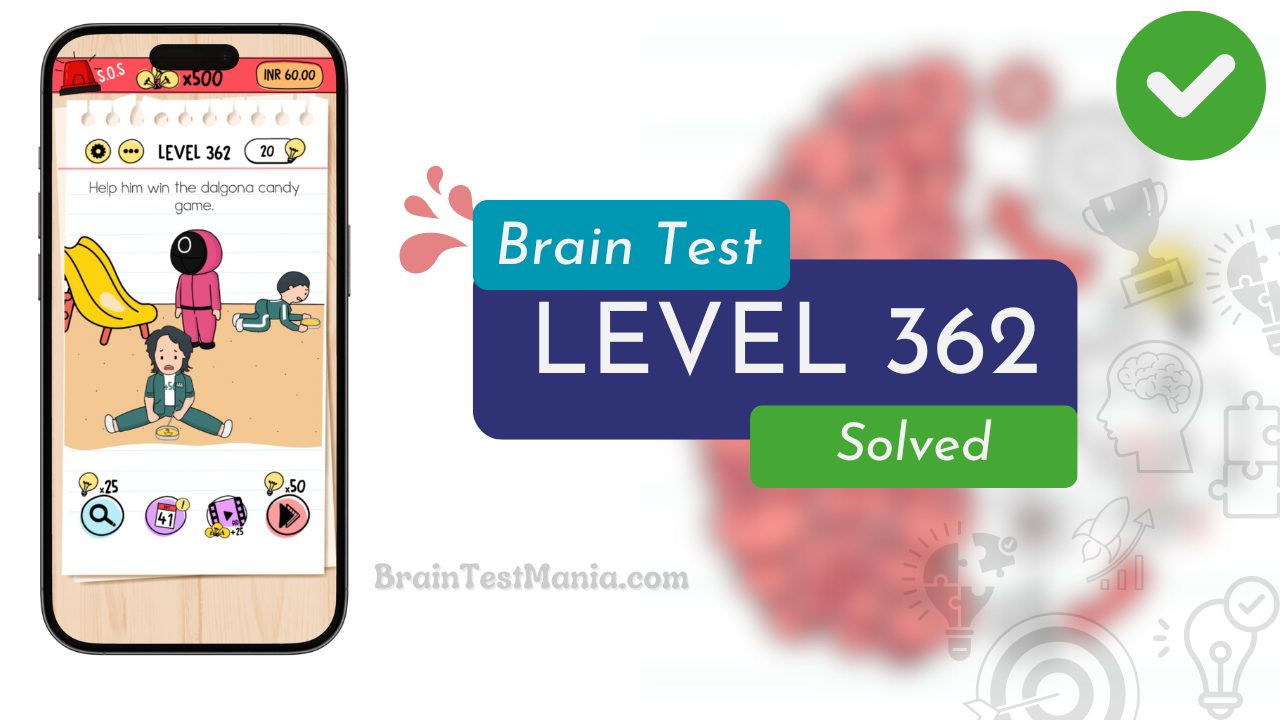 Solved Brain Test Level 362 Answer