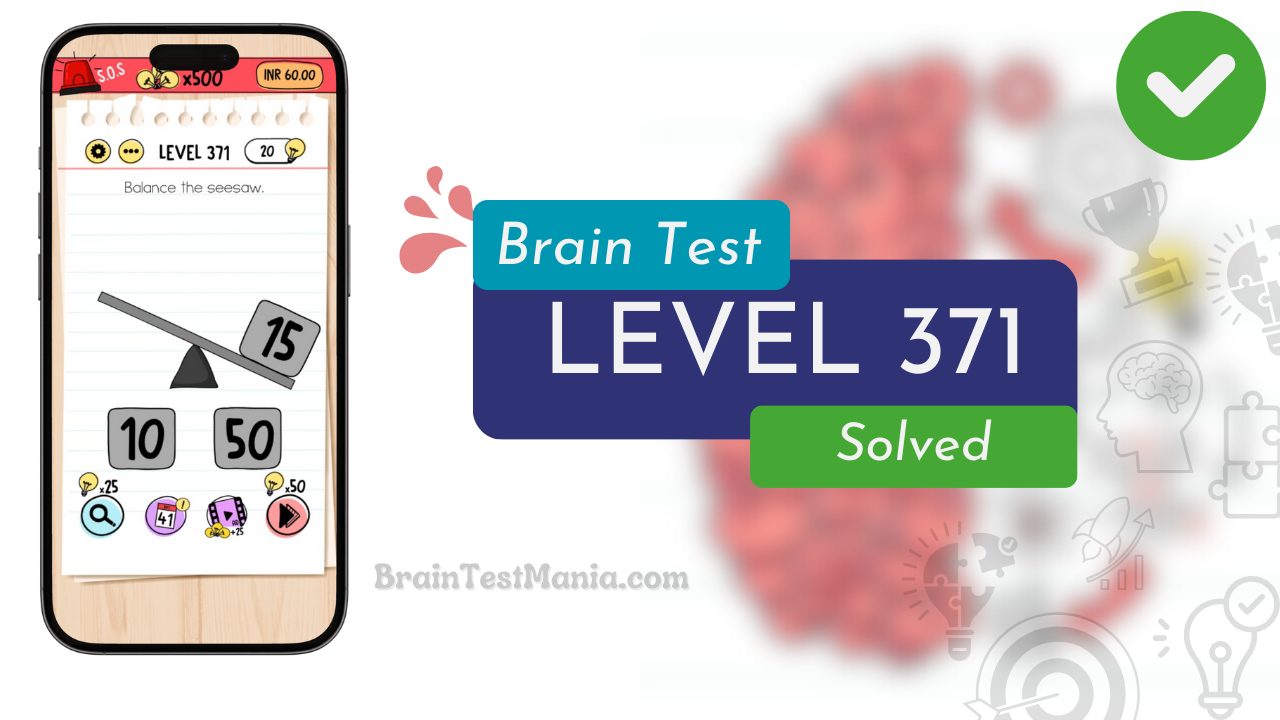 Solved Brain Test Level 371 Answer