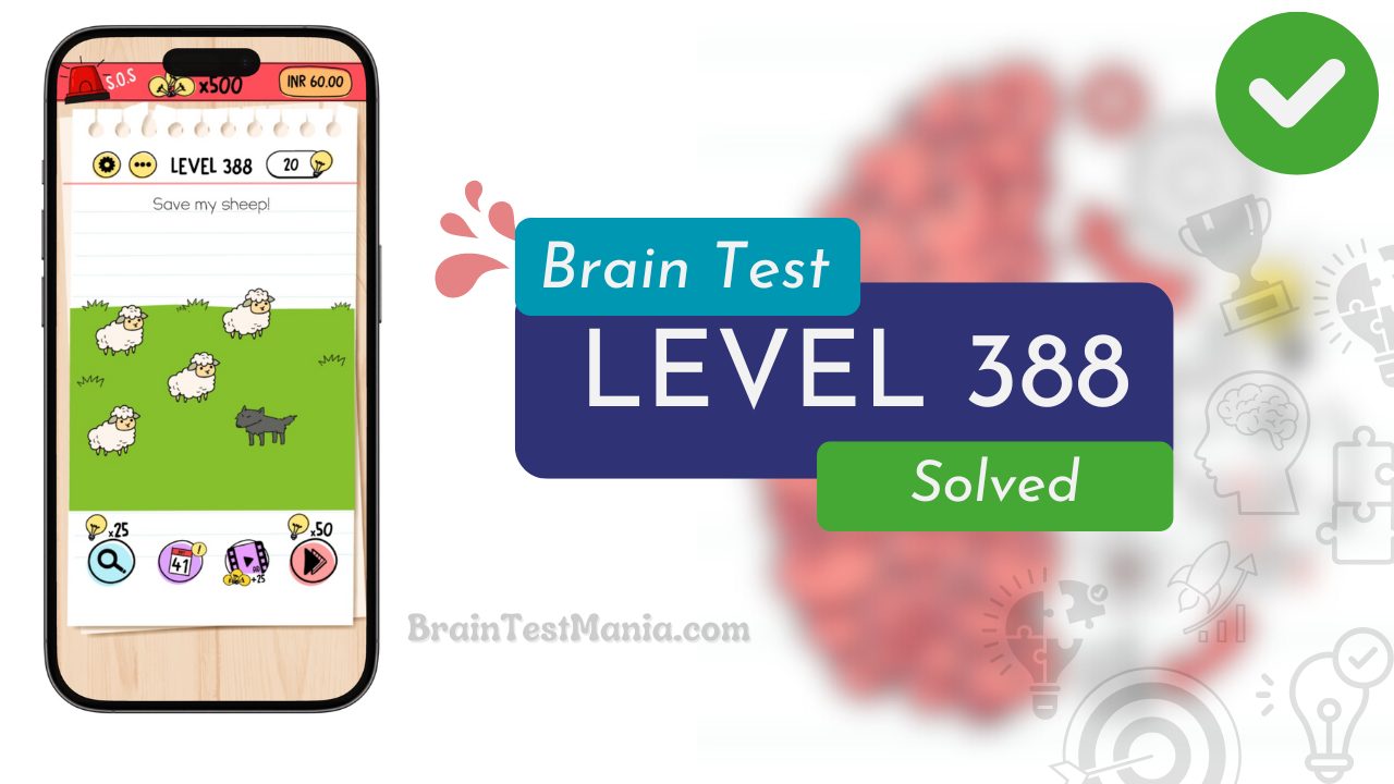 Solved Brain Test Level 388 Answer 