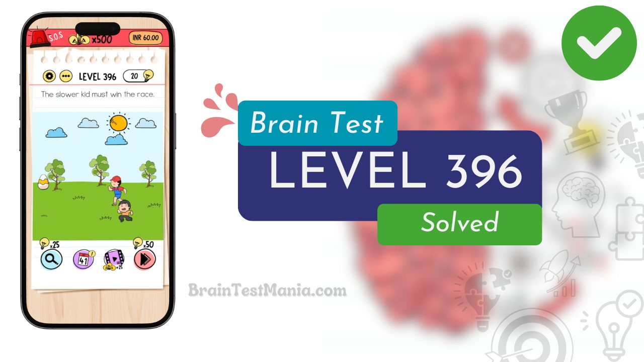 Solved Brain Test Level 396 Answer