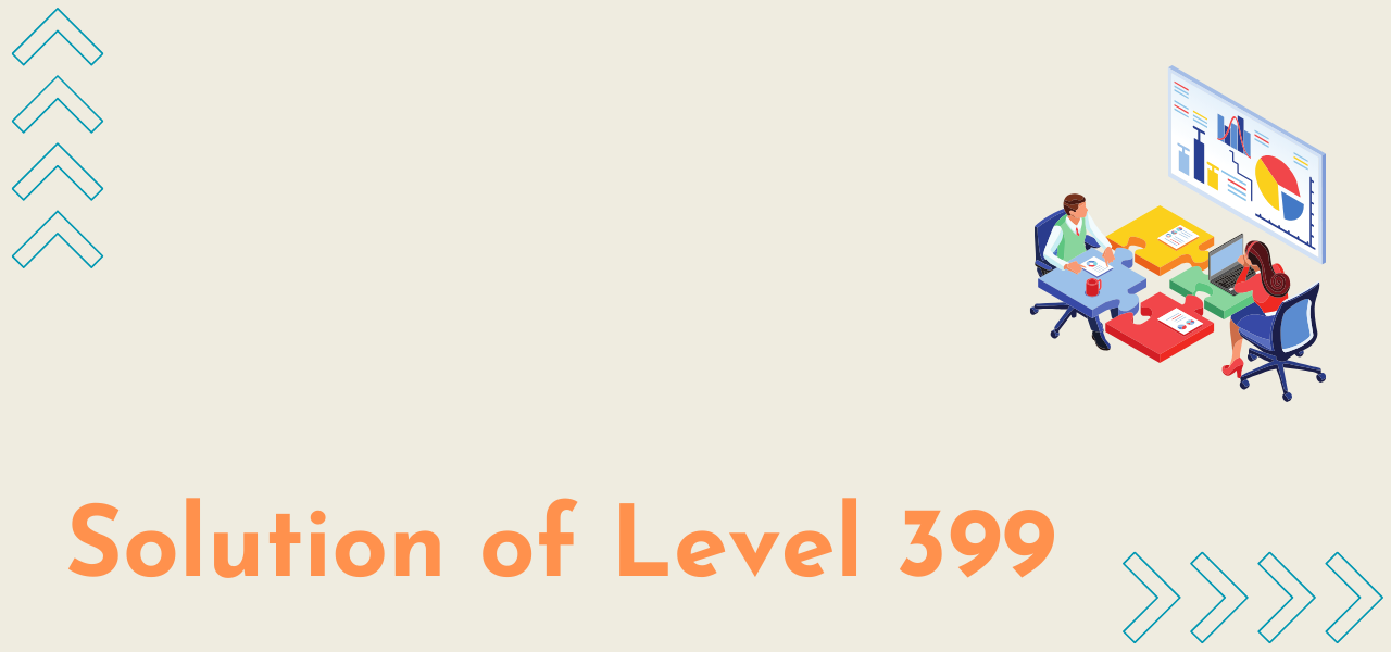 Solution Of Level 399