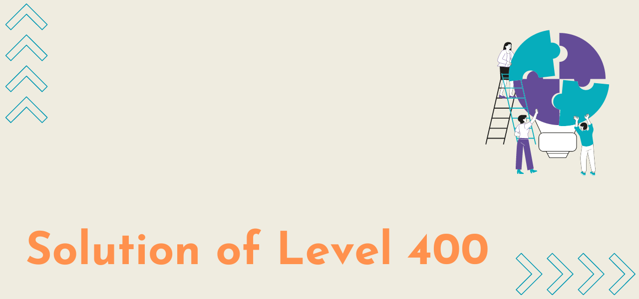 Solution Of Level 400