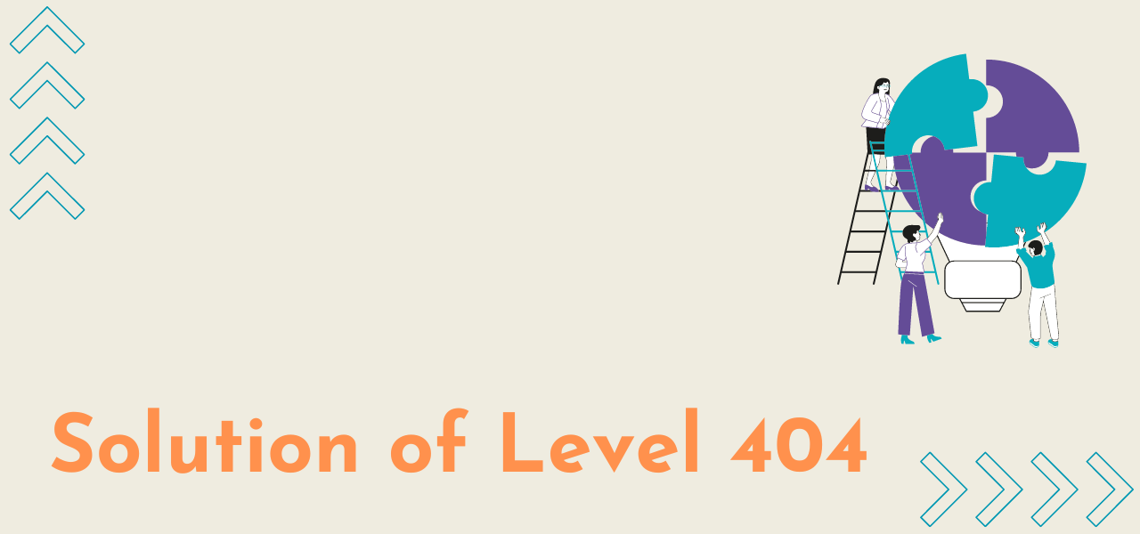 Solution Of Level 404