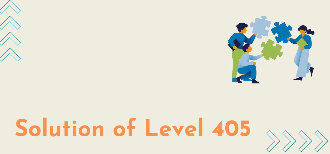 Solution Of Level 405