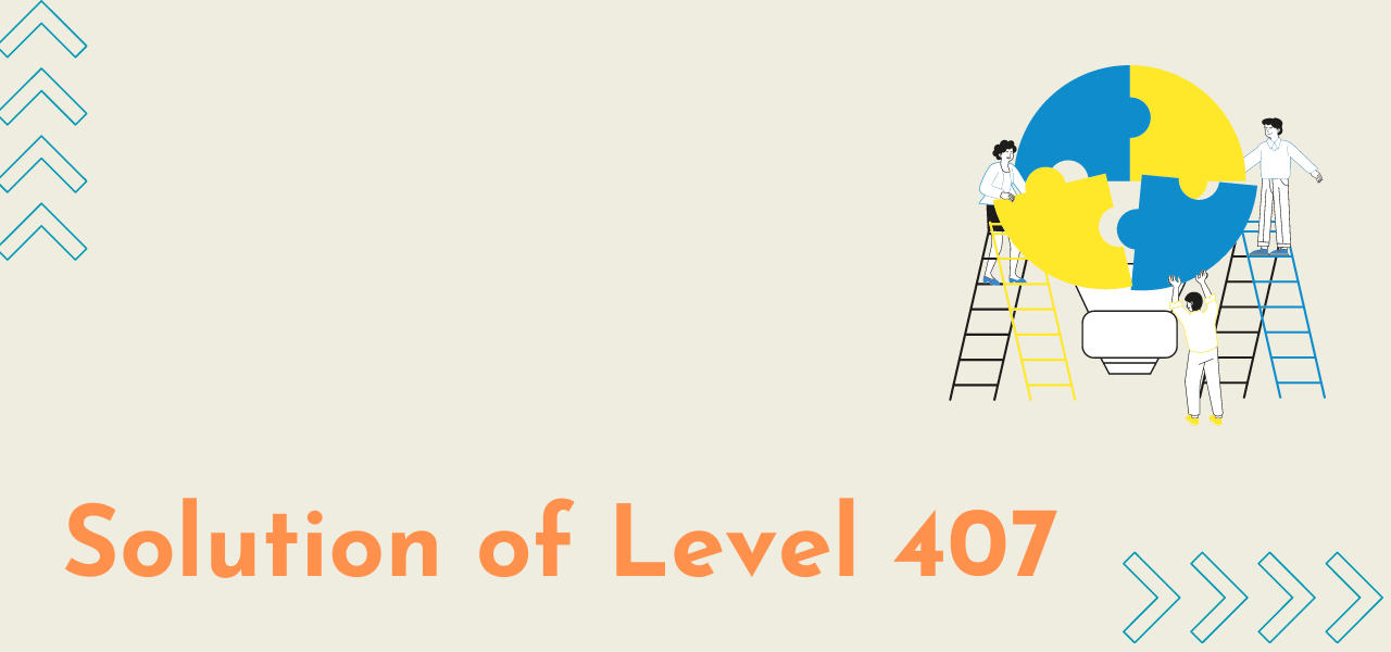 Solution Of Level 407