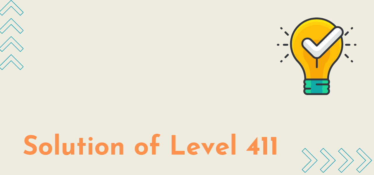 Solution Of Level 411