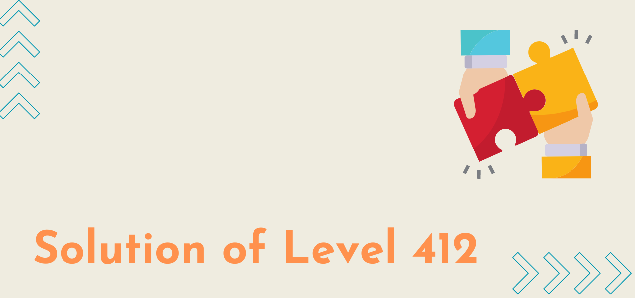 Solution Of Level 412