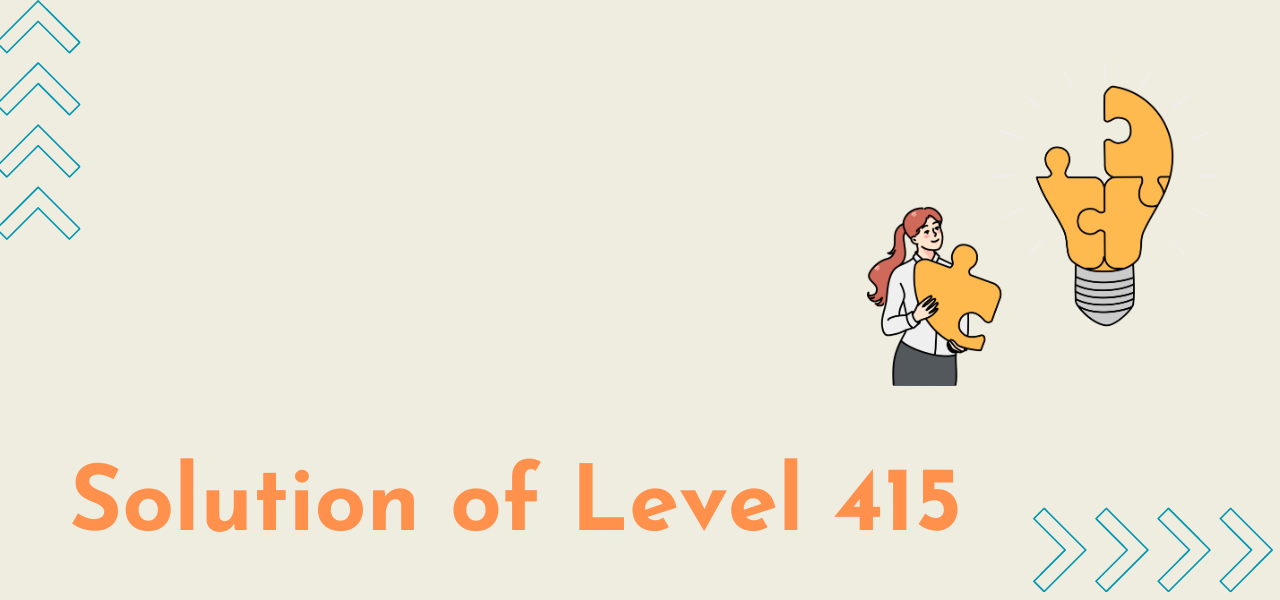Solution Of Level 415