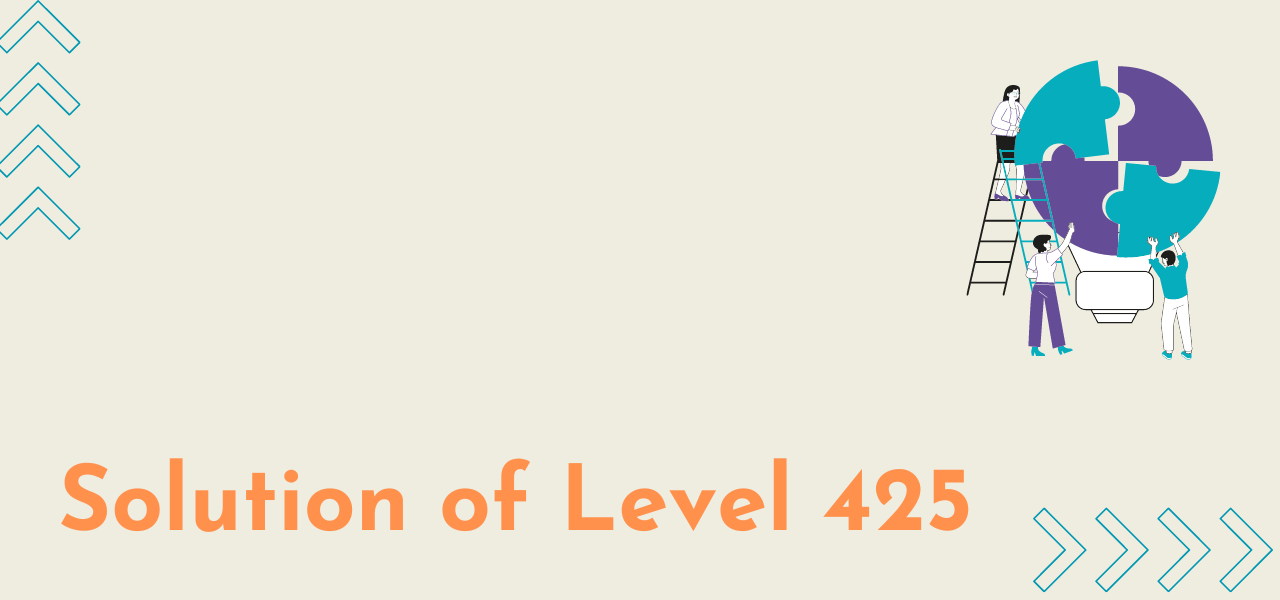 Solution Of Level 425