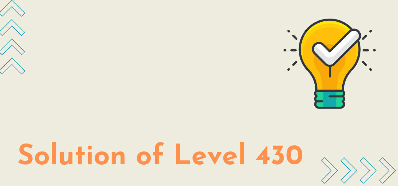 Solution Of Level 430