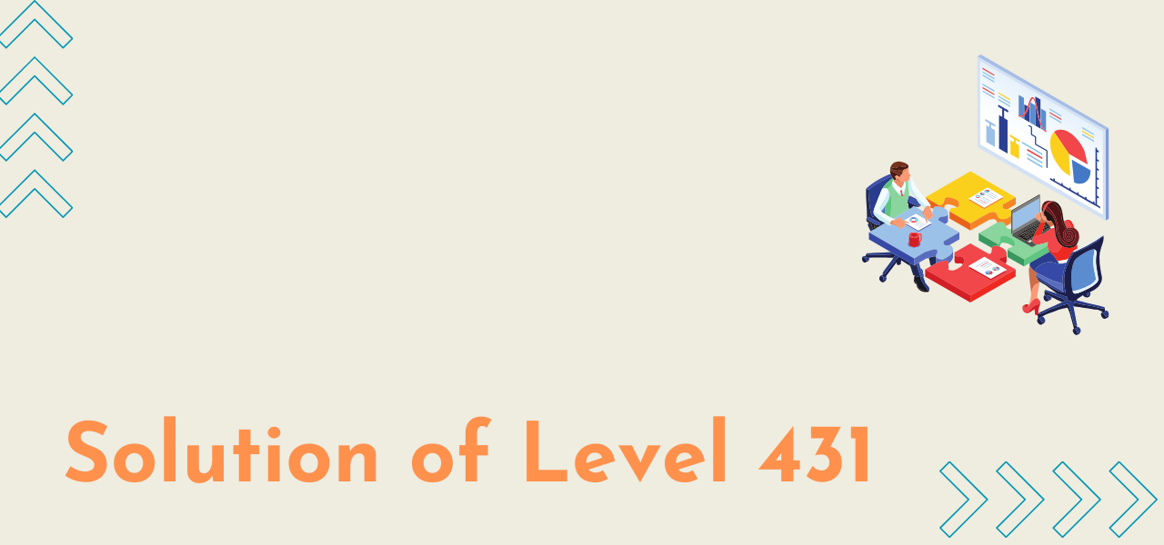 Solution Of Level 431