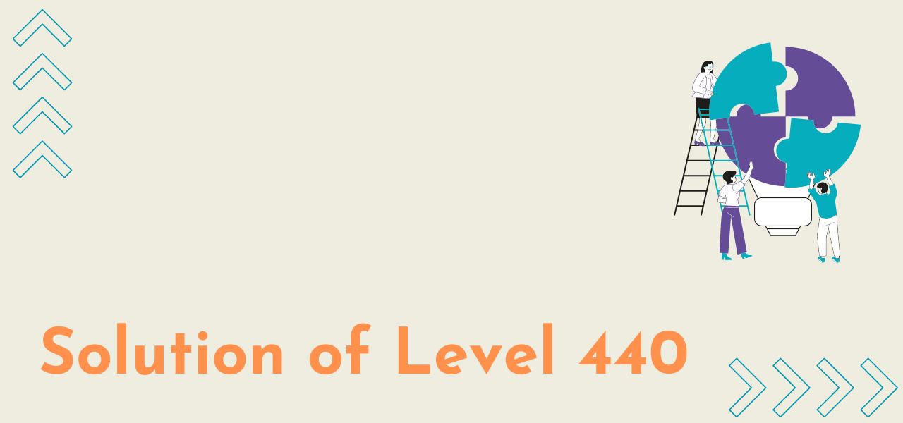 Solution Of Level 440