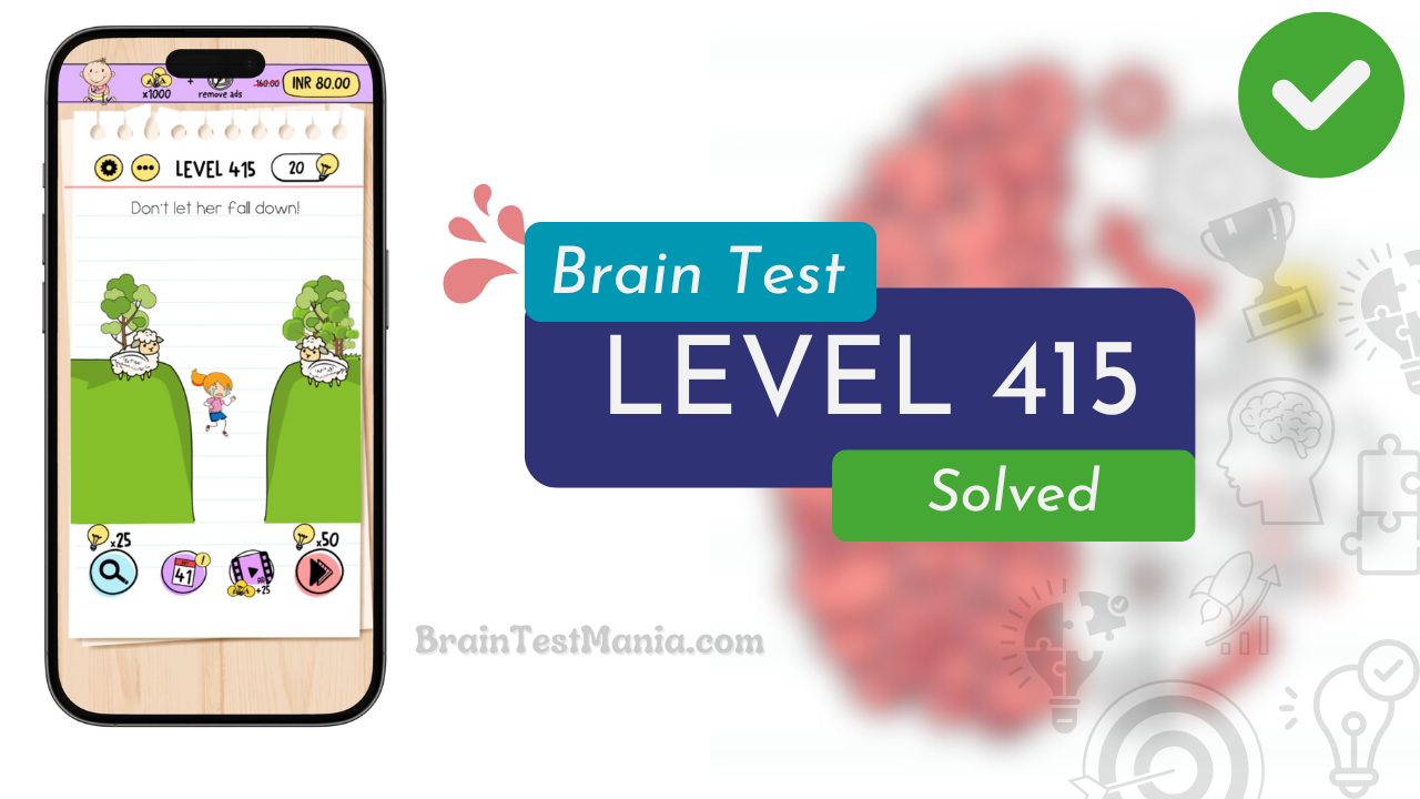 Solved Brain Test Level 415 Answer