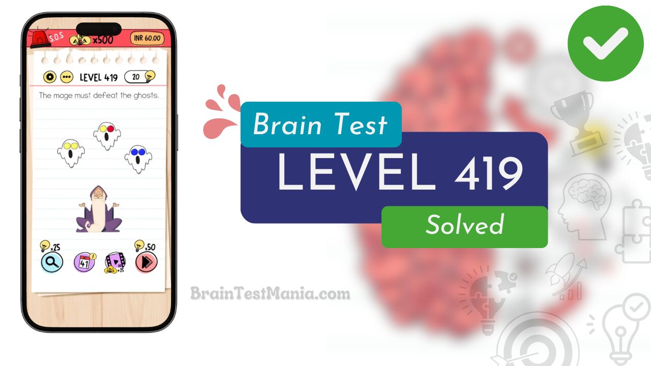 Solved Brain Test Level 419 Answer