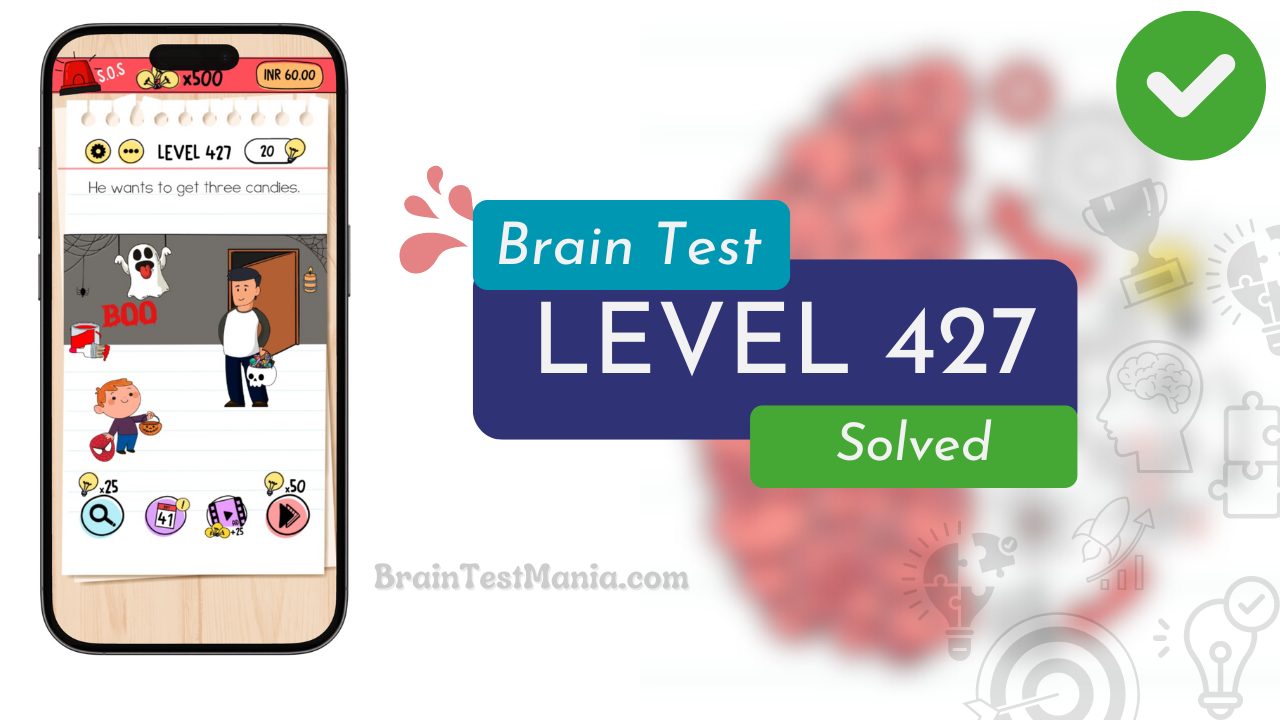 Solved Brain Test Level 427 Answer