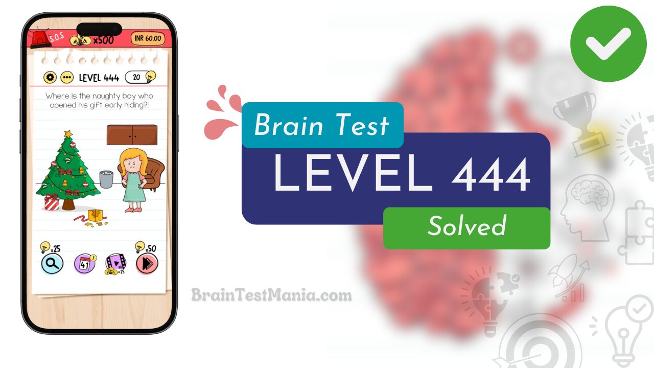 Solved Brain Test Level 444 Answer