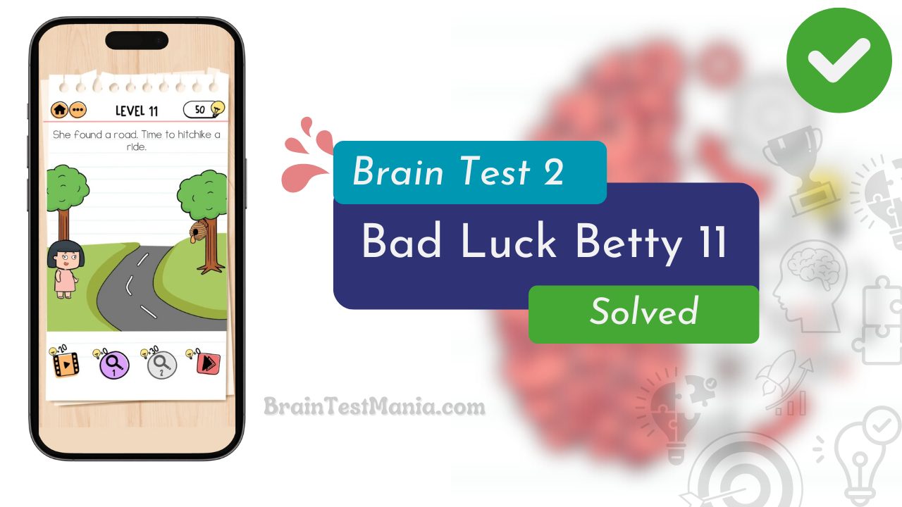 Brain Test 2 Bad Luck Betty Level 11 Answer