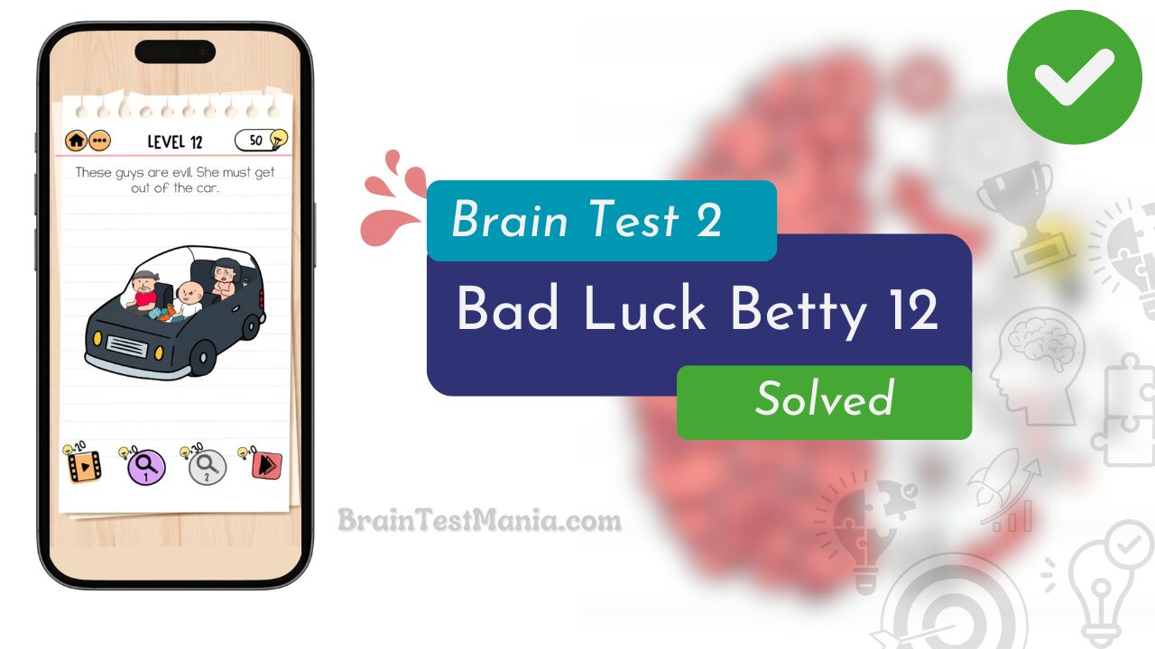 Brain Test 2 Bad Luck Betty Level 12 Answer