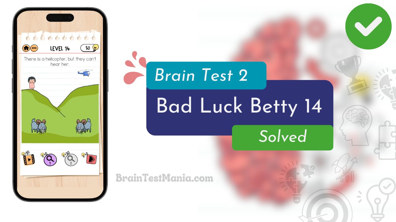 Brain Test 2 Bad Luck Betty Level 14 Answer