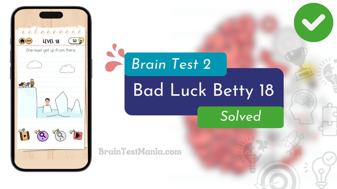 Brain Test 2 Bad Luck Betty Level 18 Answer