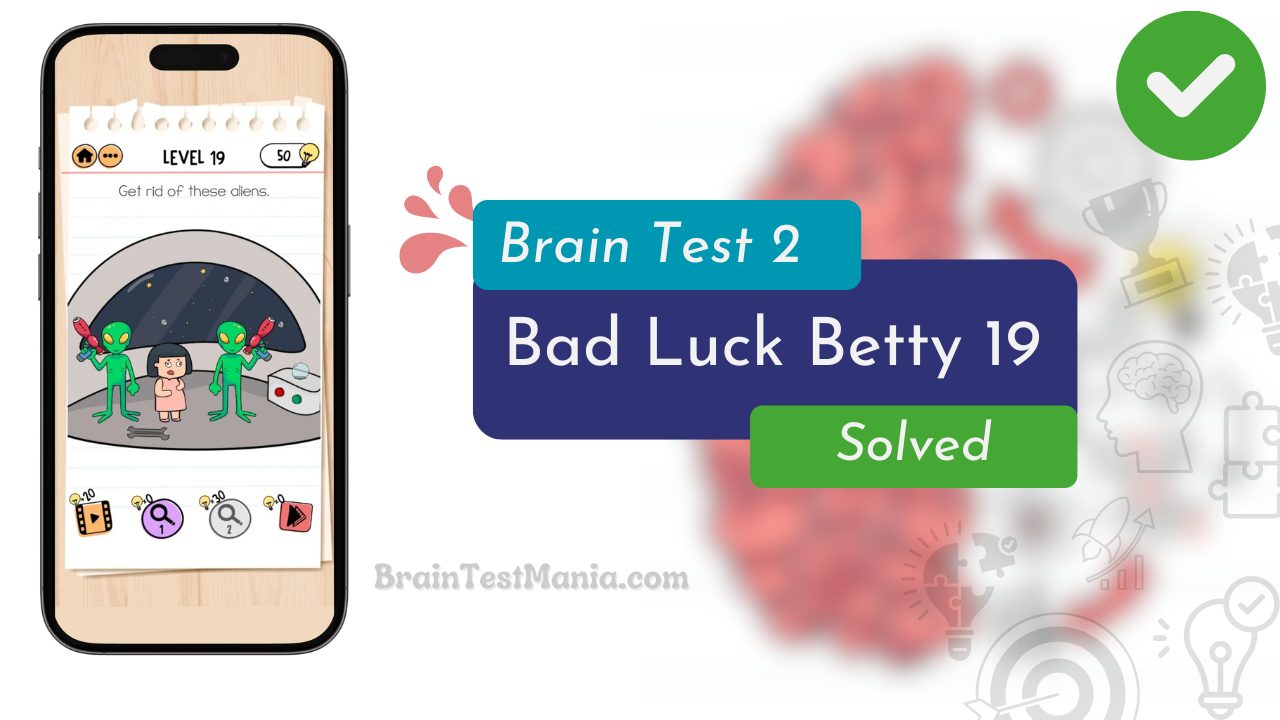 Brain Test 2 Bad Luck Betty Level 19 Answer