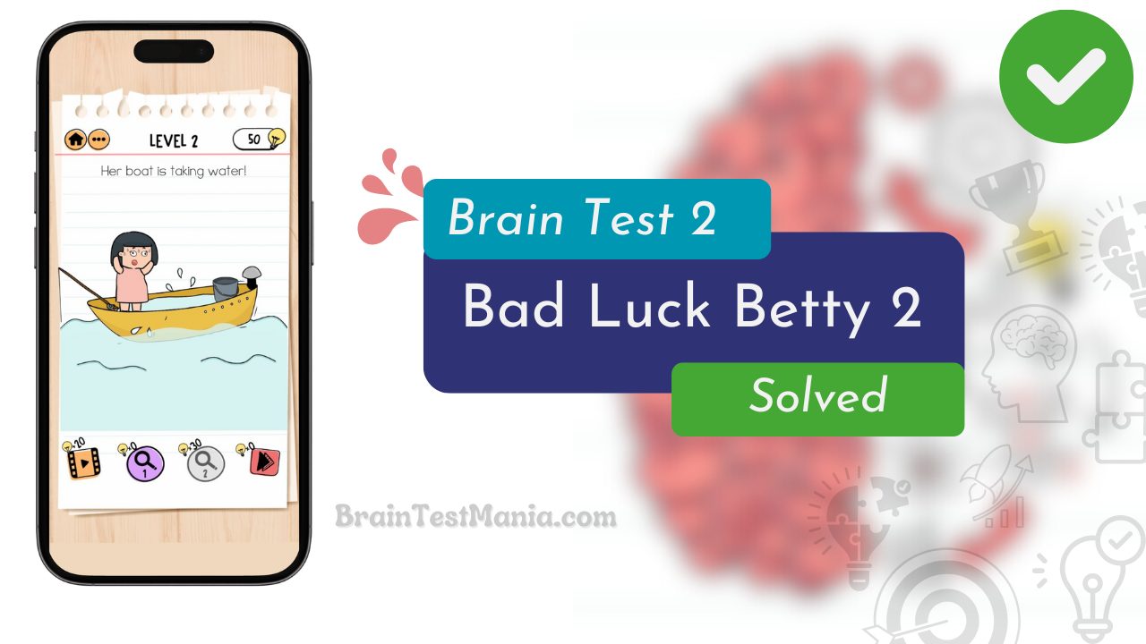 Brain Test 2 Bad Luck Betty Level 2 Answer