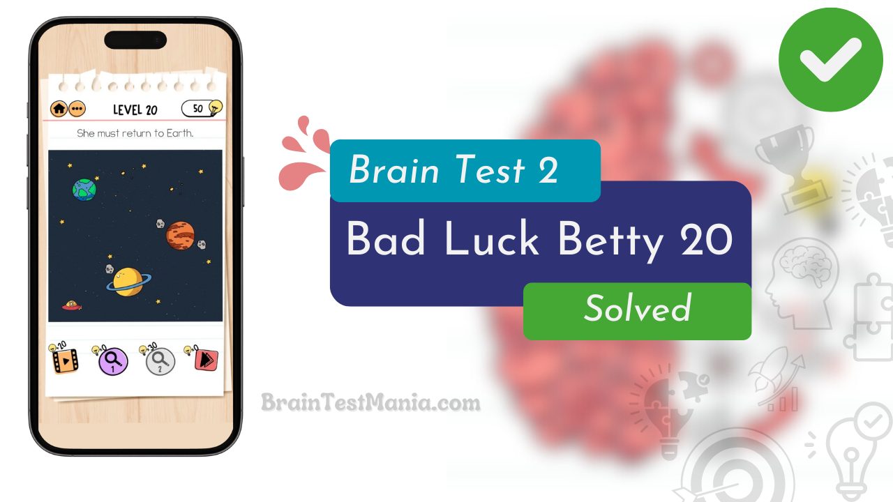 Brain Test 2 Bad Luck Betty Level 20 Answer