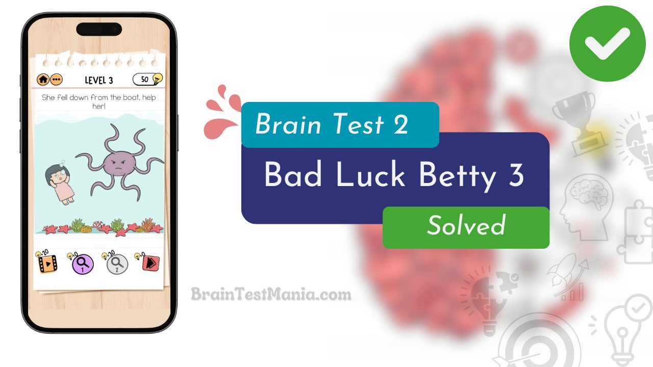 Brain Test 2 Bad Luck Betty Level 3 Answer