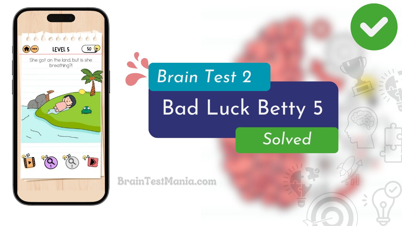 Brain Test 2 Bad Luck Betty Level 5 Answer