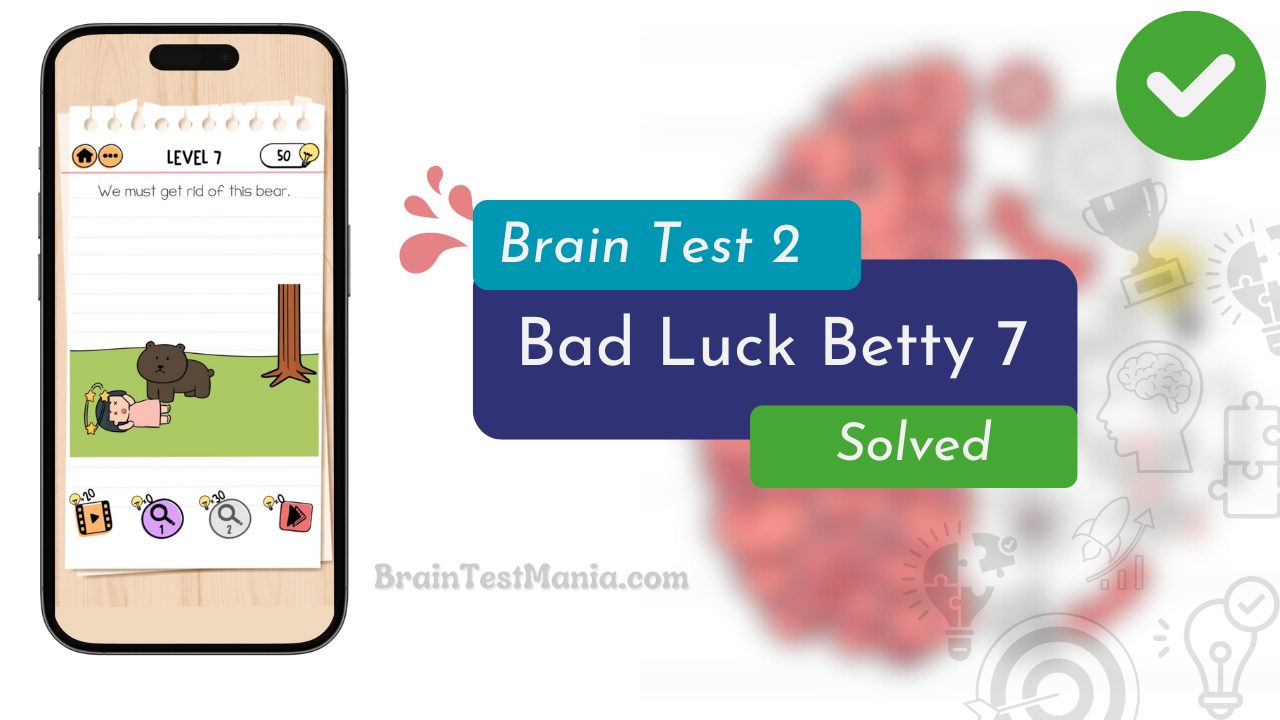 Brain Test 2 Bad Luck Betty Level 7 Answer