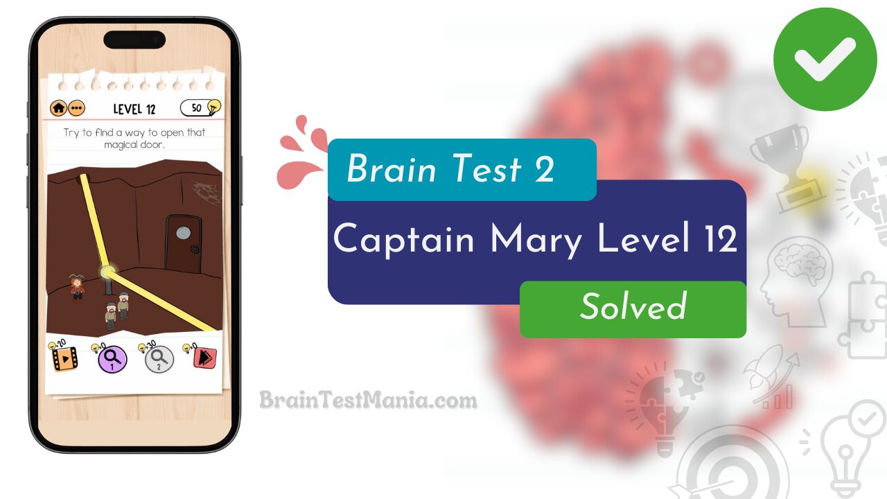 Brain Test 2 Captain Mary Level 12 Answer