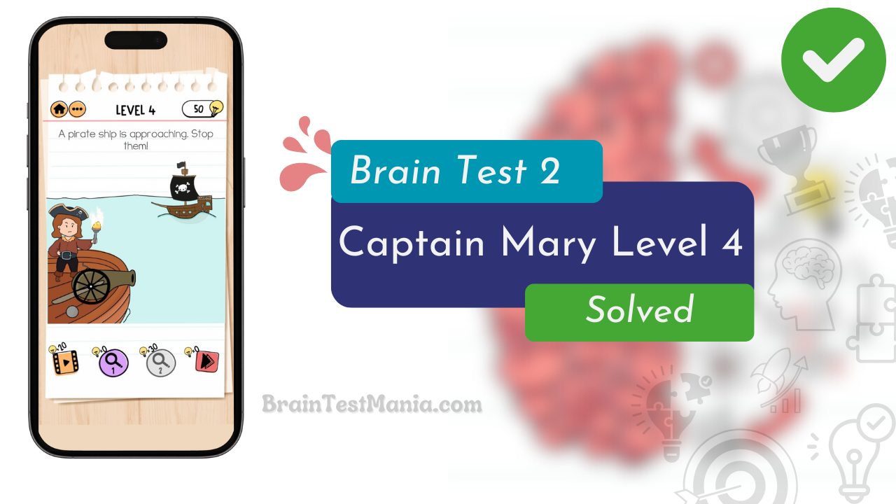 Brain Test 2 Captain Mary Level 4 Answer