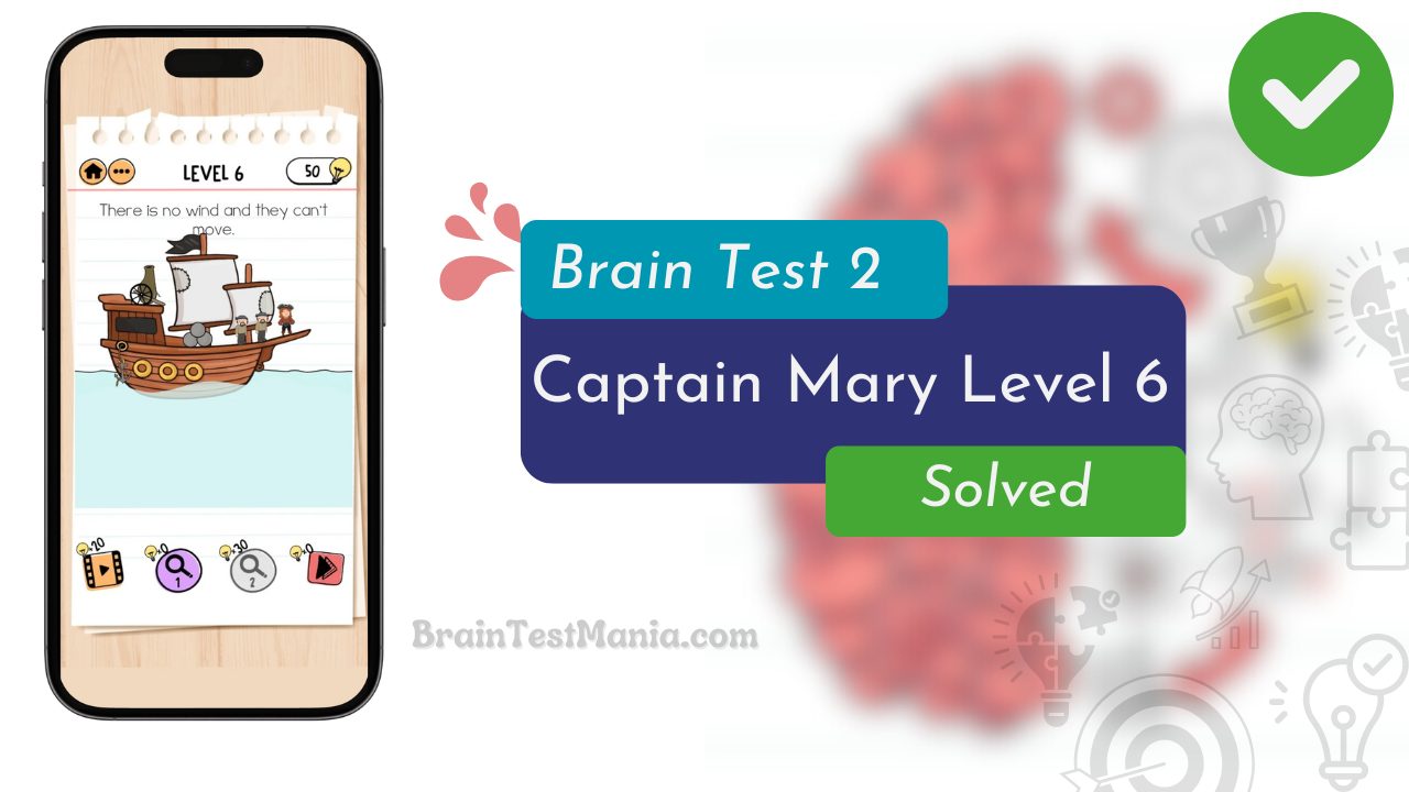 Brain Test 2 Captain Mary Level 6 Answer