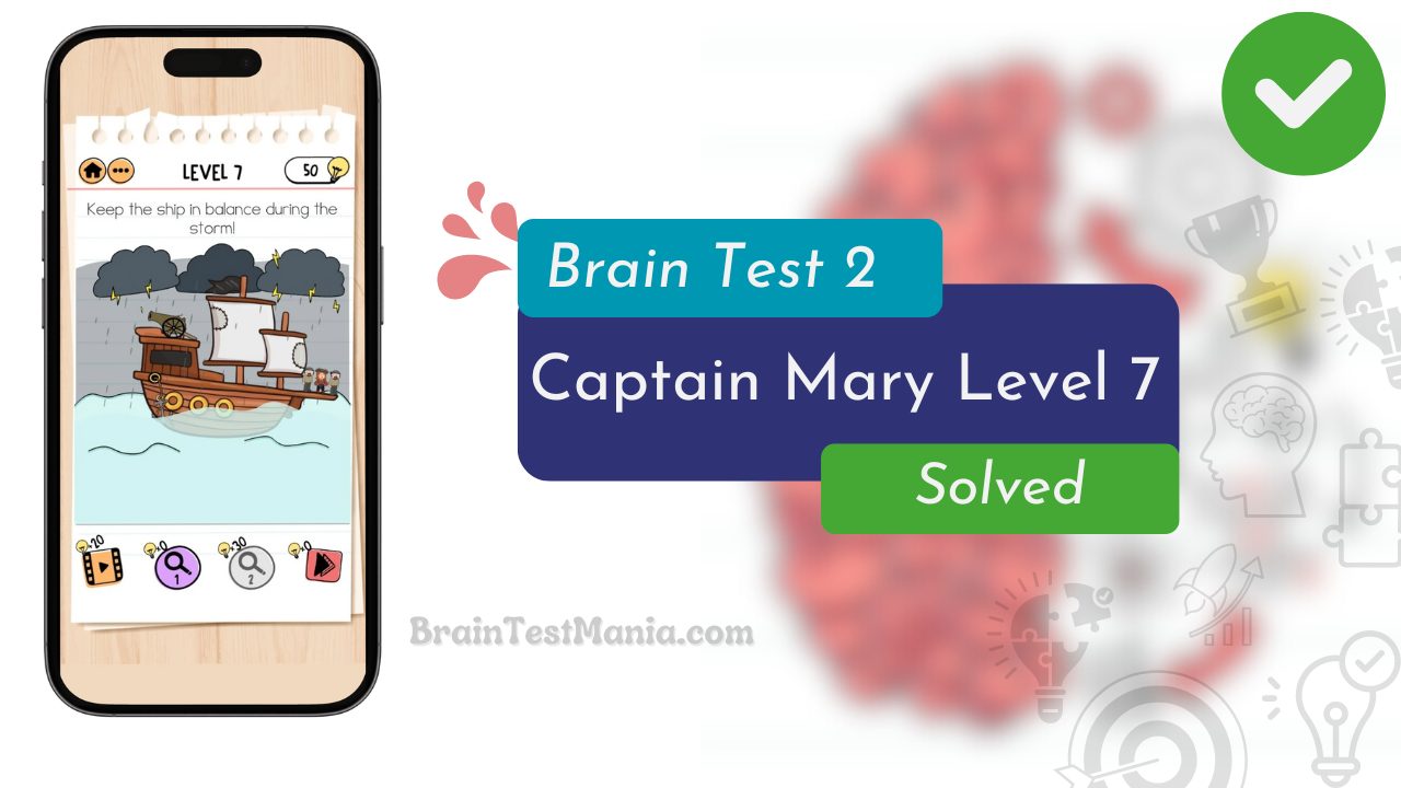 Brain Test 2 Captain Mary Level 7 Answer