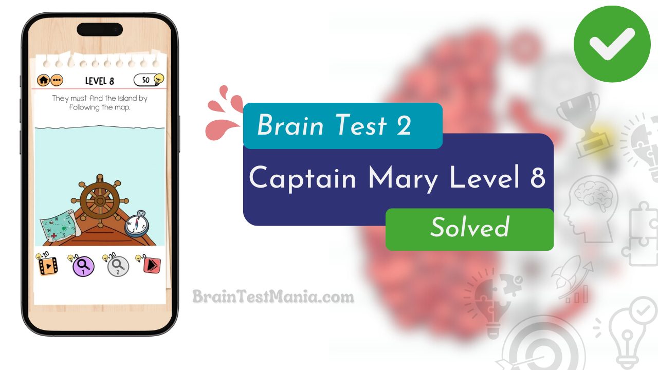 Brain Test 2 Captain Mary Level 8 Answer