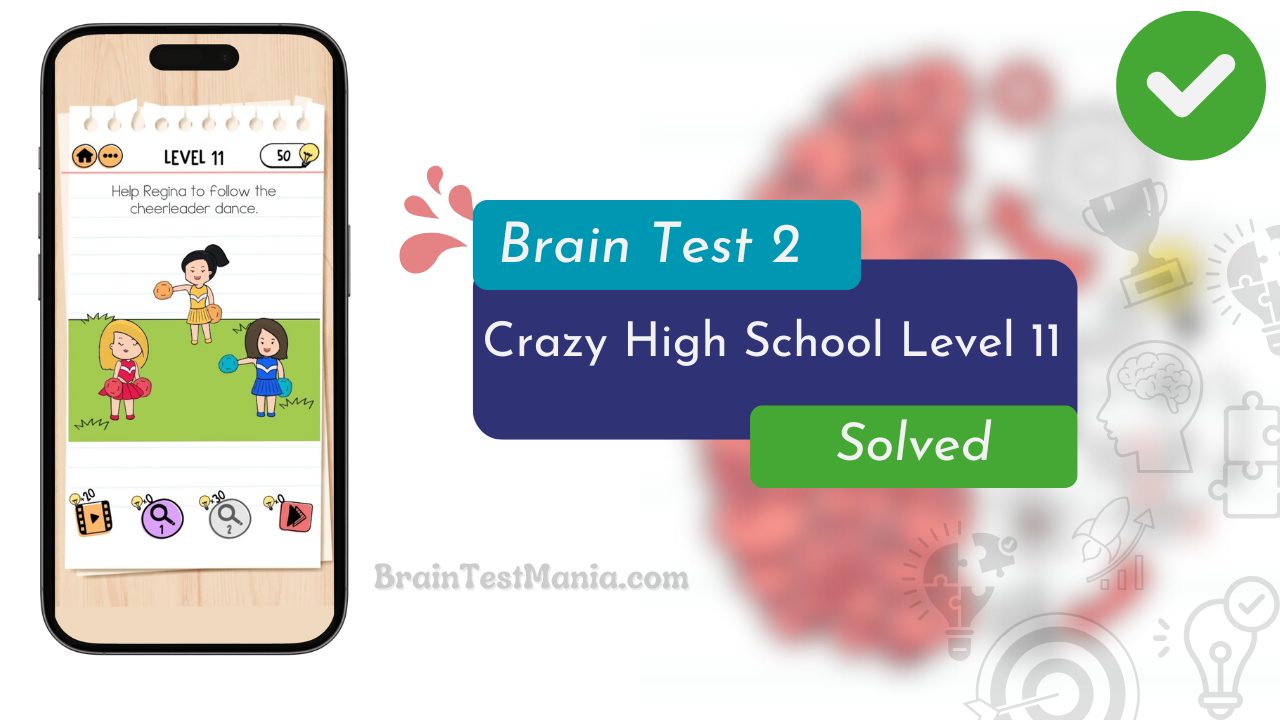 Brain Test 2 Crazy High School Level 11 Answer