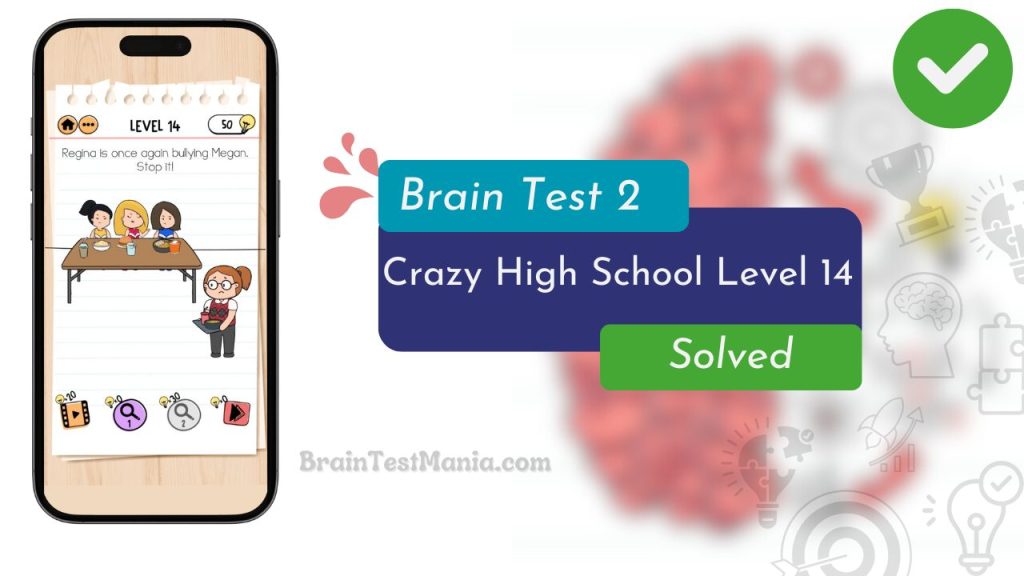 Brain Test 2 Crazy High School Level 14 Answer