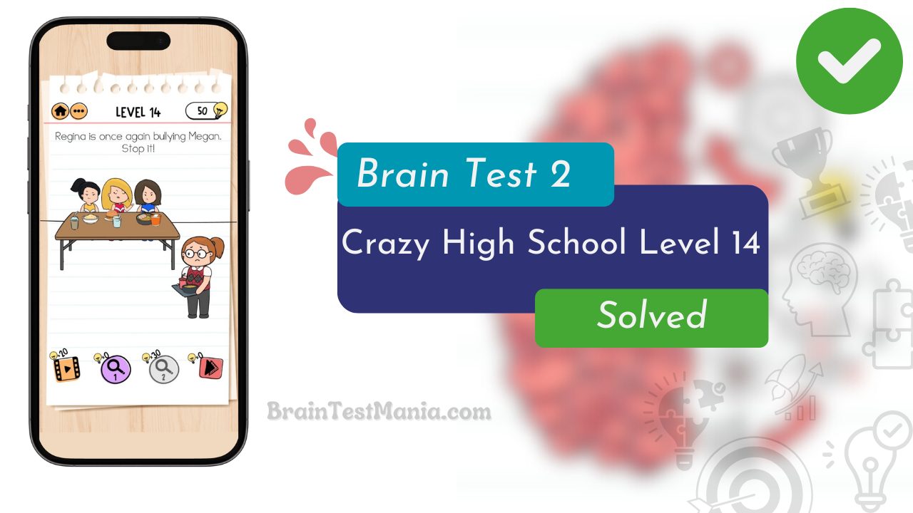 Brain Test 2 Crazy High School Level 14 Answer