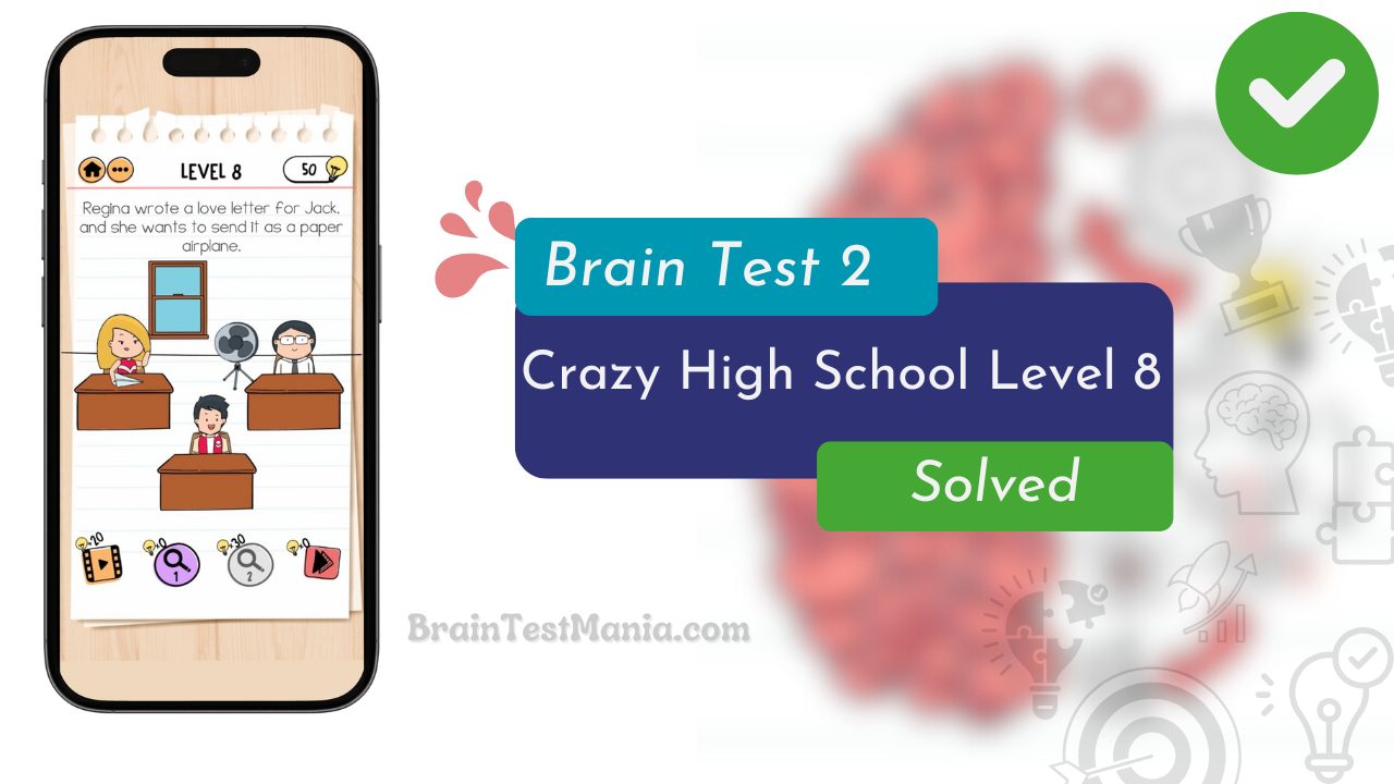 Brain Test 2 Crazy High School Level 8 Answer