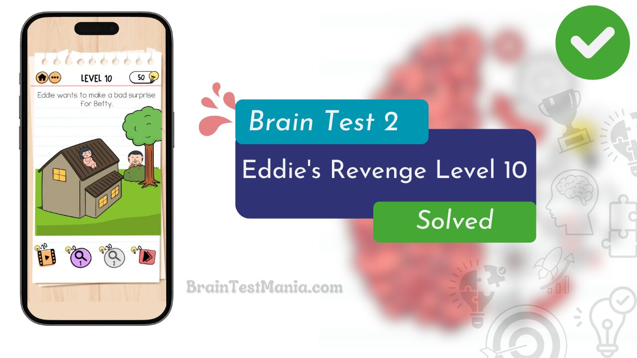 Brain Test 2 Eddie's Revenge Level 10 Answer