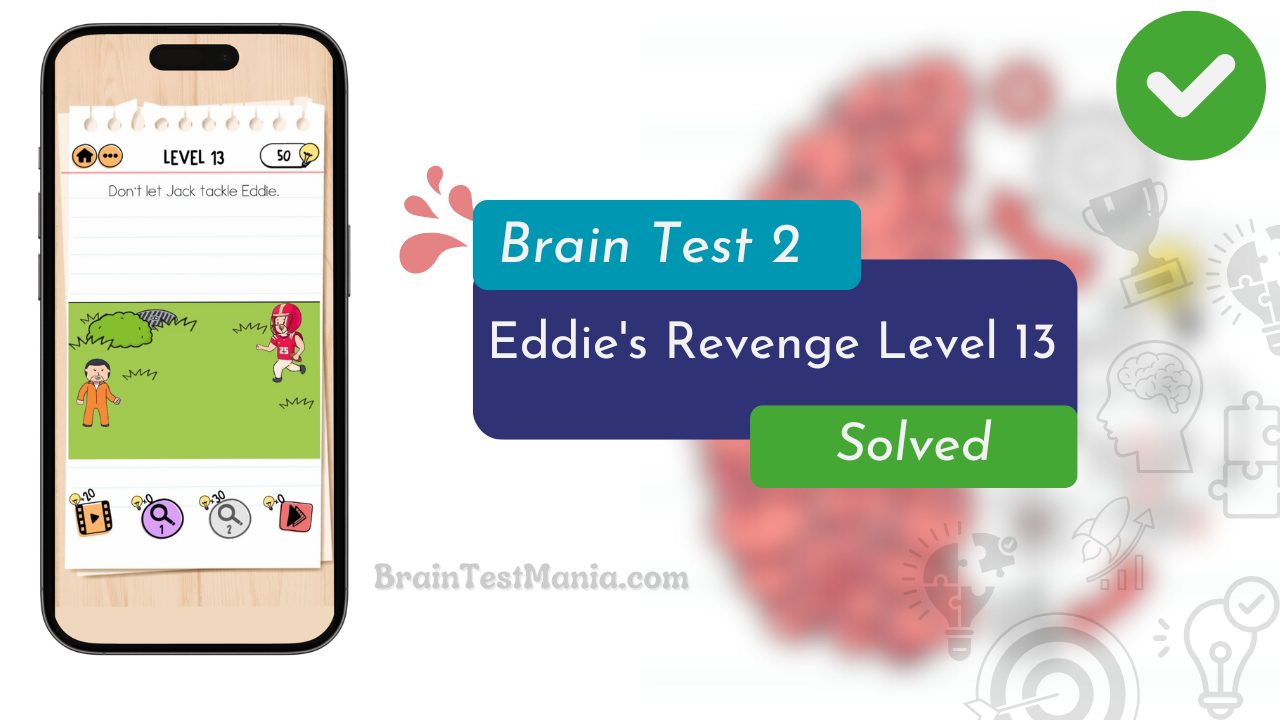 Brain Test 2 Eddie's Revenge Level 13 Answer