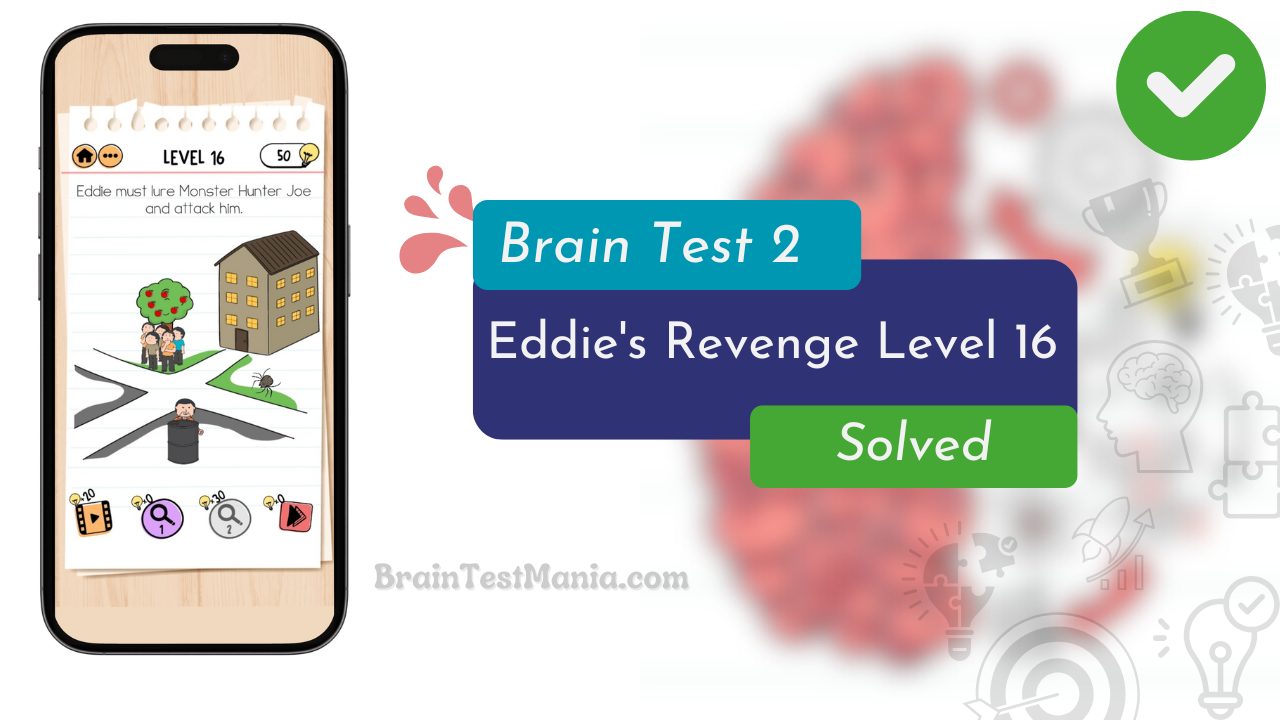 Brain Test 2 Eddie's Revenge Level 16 Answer