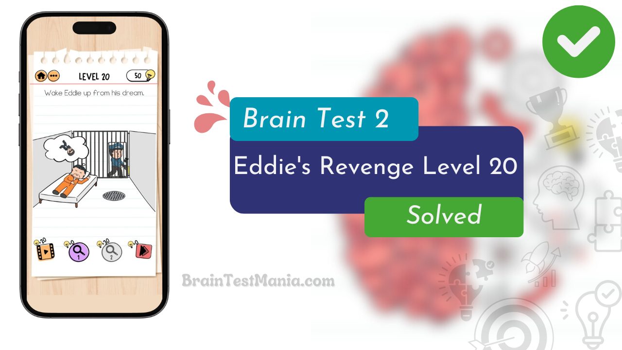 Brain Test 2 Eddie's Revenge Level 20 Answer