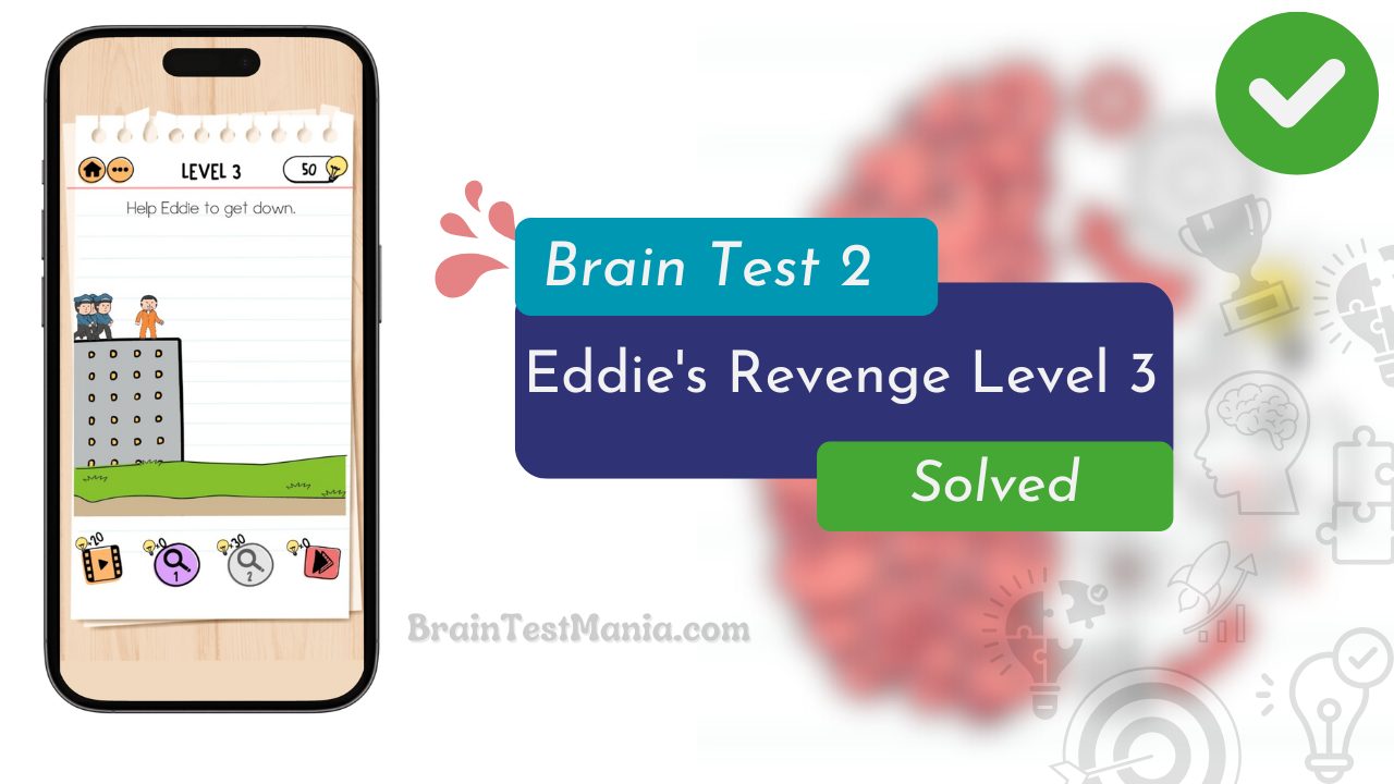 Brain Test 2 Eddie's Revenge Level 3 Answer