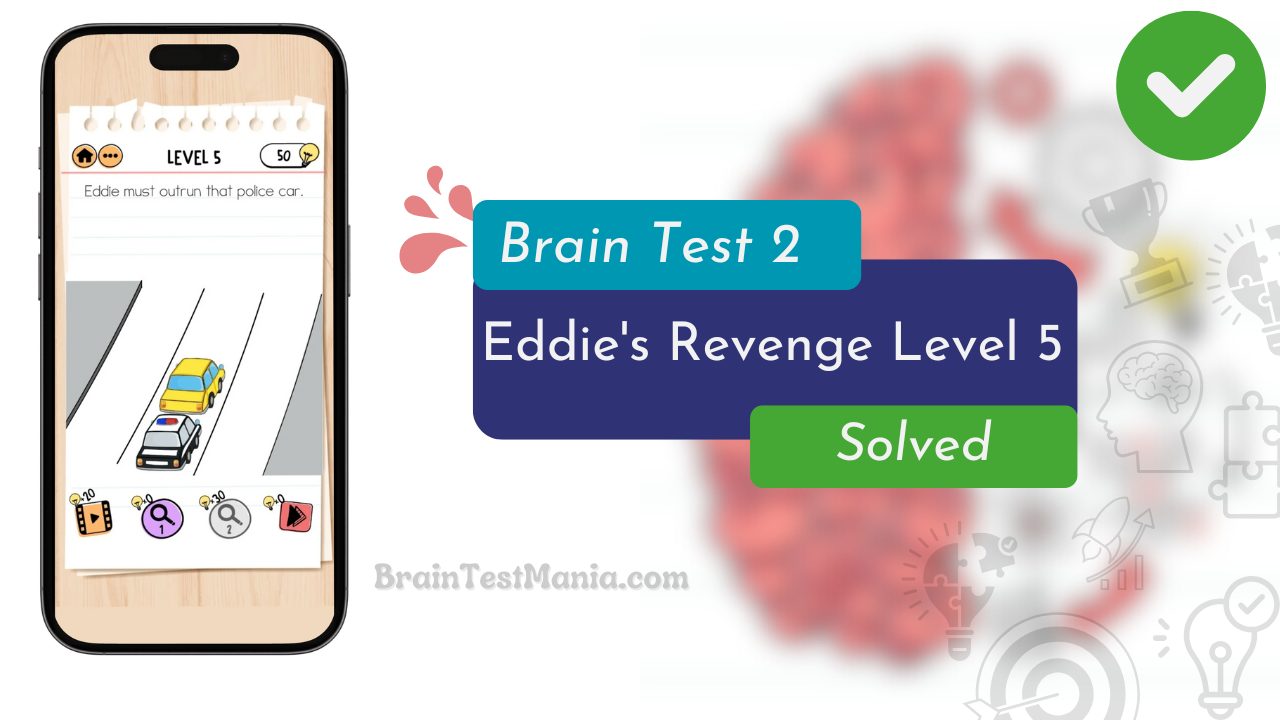 Brain Test 2 Eddie's Revenge Level 5 Answer