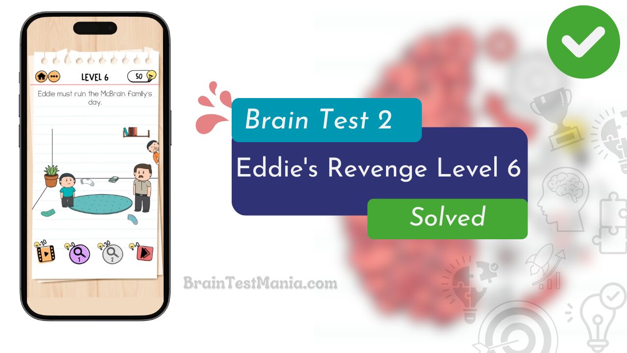 Brain Test 2 Eddie's Revenge Level 6 Answer