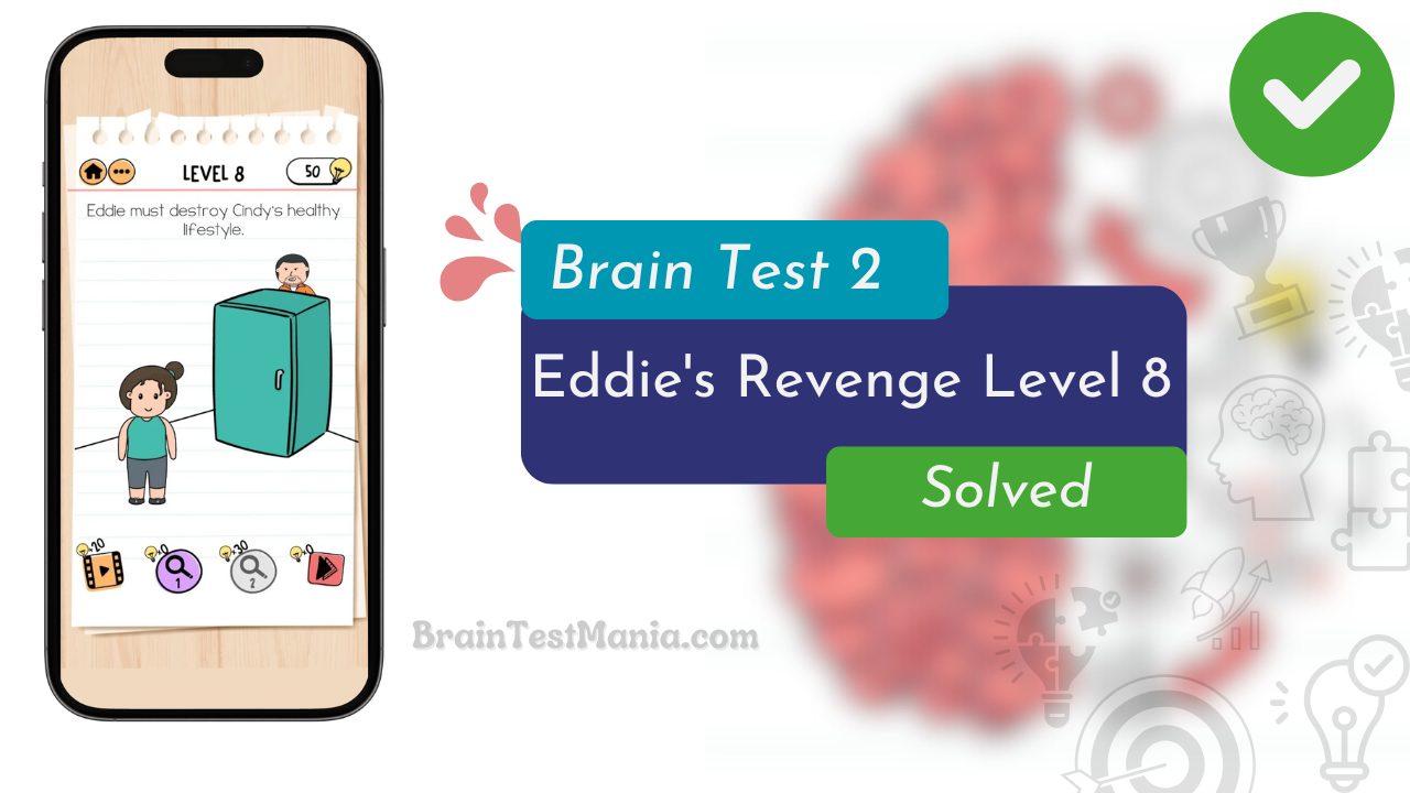 Brain Test 2 Eddie's Revenge Level 8 Answer